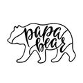 Papa bear. Inspirational quote with bear silhouette. Hand writing calligraphy phrase. Royalty Free Stock Photo