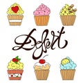 A set of vector doodle images of isolated cupcakes with a Dessert lettering. Freehand outline food