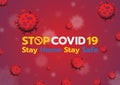 STOP Coronavirus - 19, stay home, stay safe!. Stay home stay safe, Stop covid 19, Covid-19, CORONA Virus Royalty Free Stock Photo