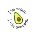 Print for a t-shirt with avokado and slogan I am vegan, I like avocado. Hand draw.