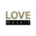 Print for a t-shirt with the slogan Love myself with a leopard pattern.