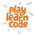 A vector image with a lettering `play learn code`. A children coding theme isolated text with the programming languages