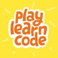 A vector image with a lettering play learn code. Children coding theme isolated text with the programming languages