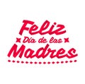 Feliz Dia de las Madres, Happy Mother`s Day spanish text