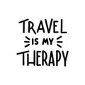 Printable Scripture Lettering Travel is My Therapy