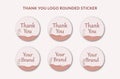 Printable Thank You Badge Label and Brand Logo Label or Sticker Isolated in Rounded Shape