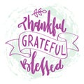 Printable Thankful, Grateful, Blessed Royalty Free Stock Photo