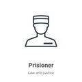 Prisioner outline vector icon. Thin line black prisioner icon, flat vector simple element illustration from editable law and