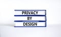 Privacy by design symbol. Concept words Privacy by design on books on a beautiful white table white background. Business finacial Royalty Free Stock Photo