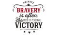 Private bravery is often the price of personal victory Royalty Free Stock Photo