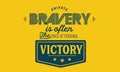 Private bravery is often the price of personal victory Royalty Free Stock Photo