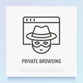 Private browsing thin line icon: person in hat and face mask on web page. Modern vector illustration