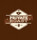 Private Coffee Roast. Creative Vector Badge Concept With Cup And Coffee Bean on Distressed Cardboard Background