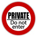 Private, do not enter,. Text inside a generic no access sign. Royalty Free Stock Photo