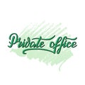 Private office handwritten green lettering on pastel background