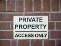 private property access only black and white sign on brick wall Royalty Free Stock Photo