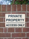 private property access only black and white sign on brick wall Royalty Free Stock Photo