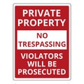 A private property no trespassing violators will be prosecutedsign on a white background Royalty Free Stock Photo