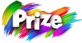 Prize paper word sign with colorful spectrum paint brush strokes over white