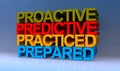 Proactive predictive practiced prepared on blue