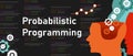 Probabilistic programming coding software line of code probability predicting decision