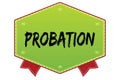 PROBATION on green badge with red ribbons