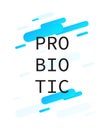 Probiotics bacteria design. Concept of design with Lactobacillus Probiotic Bacteria. Template design with Prebiotic healthy