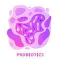 Probiotics bacteria organisms. Healthy nutrition. Vector illustration.