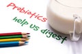 Probiotics help us digest