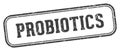 probiotics stamp. probiotics rectangular stamp on white background