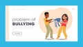 Problem of Bullying Landing Page Template. Boy And Girl Characters Tug Toy, Unable To Share, Unwilling To Compromise