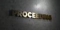 Proceeding - Gold text on black background - 3D rendered royalty free stock picture