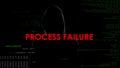 Process failure, unsuccessful program cracking, hacker on codes background