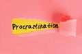 Procrastination, delay, urgency concept. Torn off piece paper opening inscription procrastination