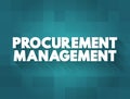 Procurement Management is the strategic approach to managing and optimizing organizational spend, goods and services needed for