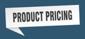 product pricing banner. product pricing speech bubble.