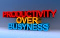 productivity over busyness on blue