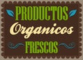 Productos organicos frescos, Fresh organic products spanish text, Farm Fresh Poster Royalty Free Stock Photo