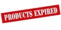 Products expired