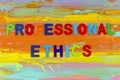 Professional business ethics integrity trust honesty responsibility communication Royalty Free Stock Photo