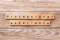 Professional experience word written on wood block. professional experience text on wooden table for your desing, concept Royalty Free Stock Photo