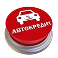 Profitable car loan. Red button labeled. Translation text: `Car loan` Royalty Free Stock Photo