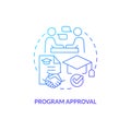 Program approval blue gradient concept icon