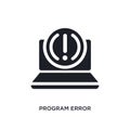 program error isolated icon. simple element illustration from programming concept icons. program error editable logo sign symbol Royalty Free Stock Photo