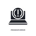program error isolated icon. simple element illustration from programming concept icons. program error editable logo sign symbol