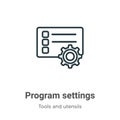 Program settings outline vector icon. Thin line black program settings icon, flat vector simple element illustration from editable