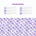 Programming concept with thin line icons: developer, code, algorithm, technical support, program setup, porting, compilation, app