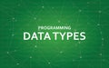 Programming data types white text illustration with green constellation map as background