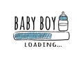 Progress bar with inscription - Baby Boy Loading and milk bottle in sketchy style.