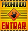 Prohibido Entrar - Entrance Prohibited, Do not enter Spanish text